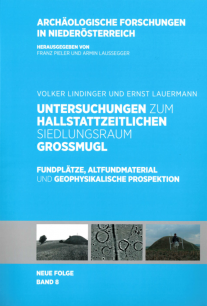 Untersuchungen zum hallstattzeitlichen Siedlungsraum Großmugl